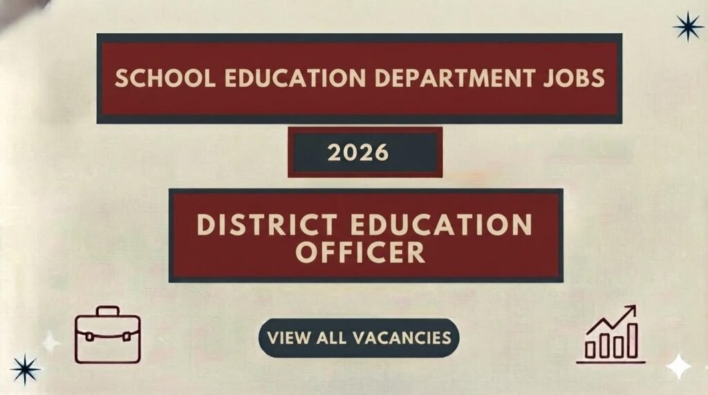 School Education Department Jobs 2026 District Education Officer